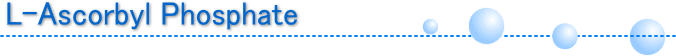 L-Ascorbyl Phosphate